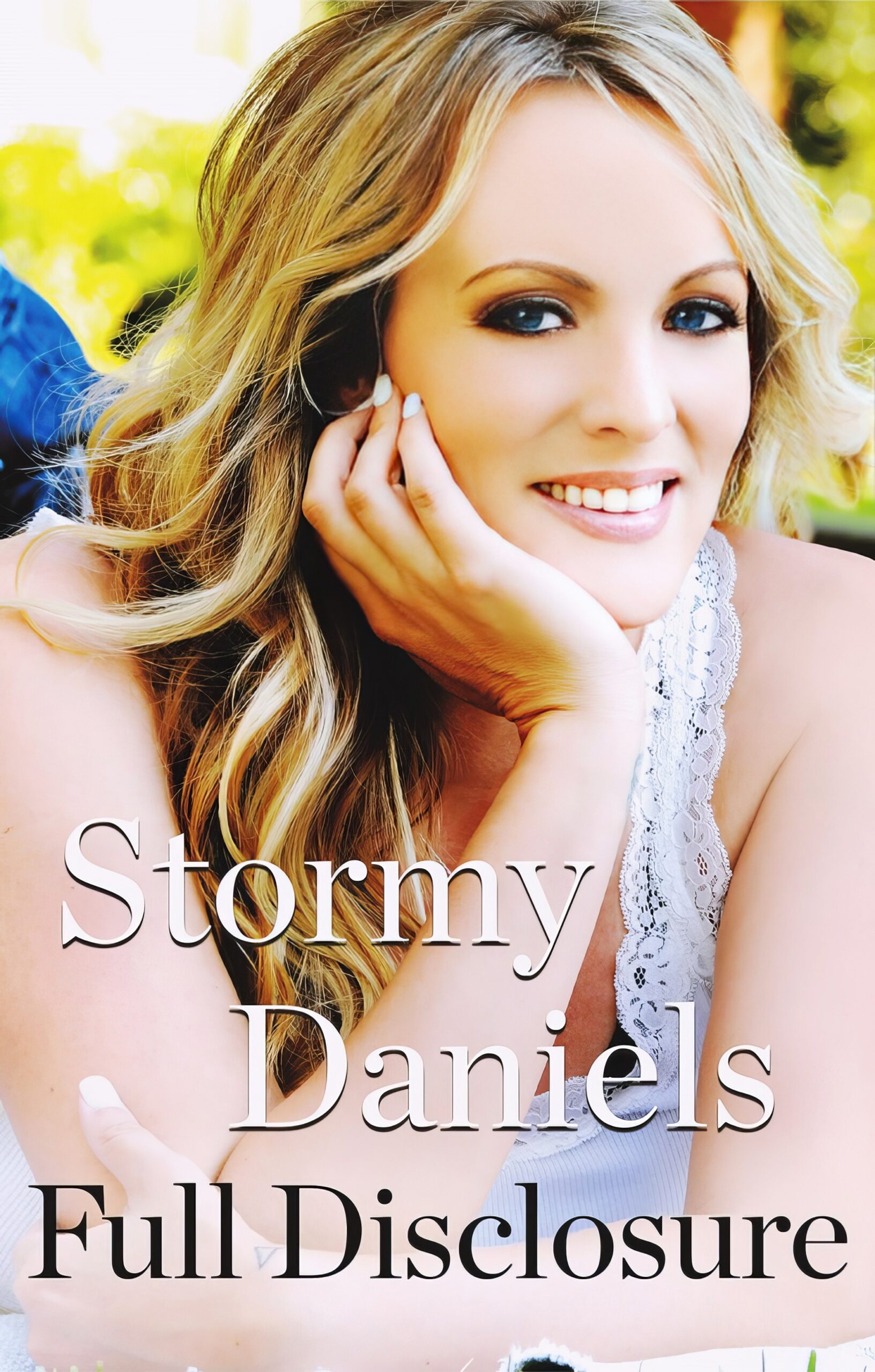 Stormy Daniels at 39 Years Old Full Disclosure (2018) Biography Book