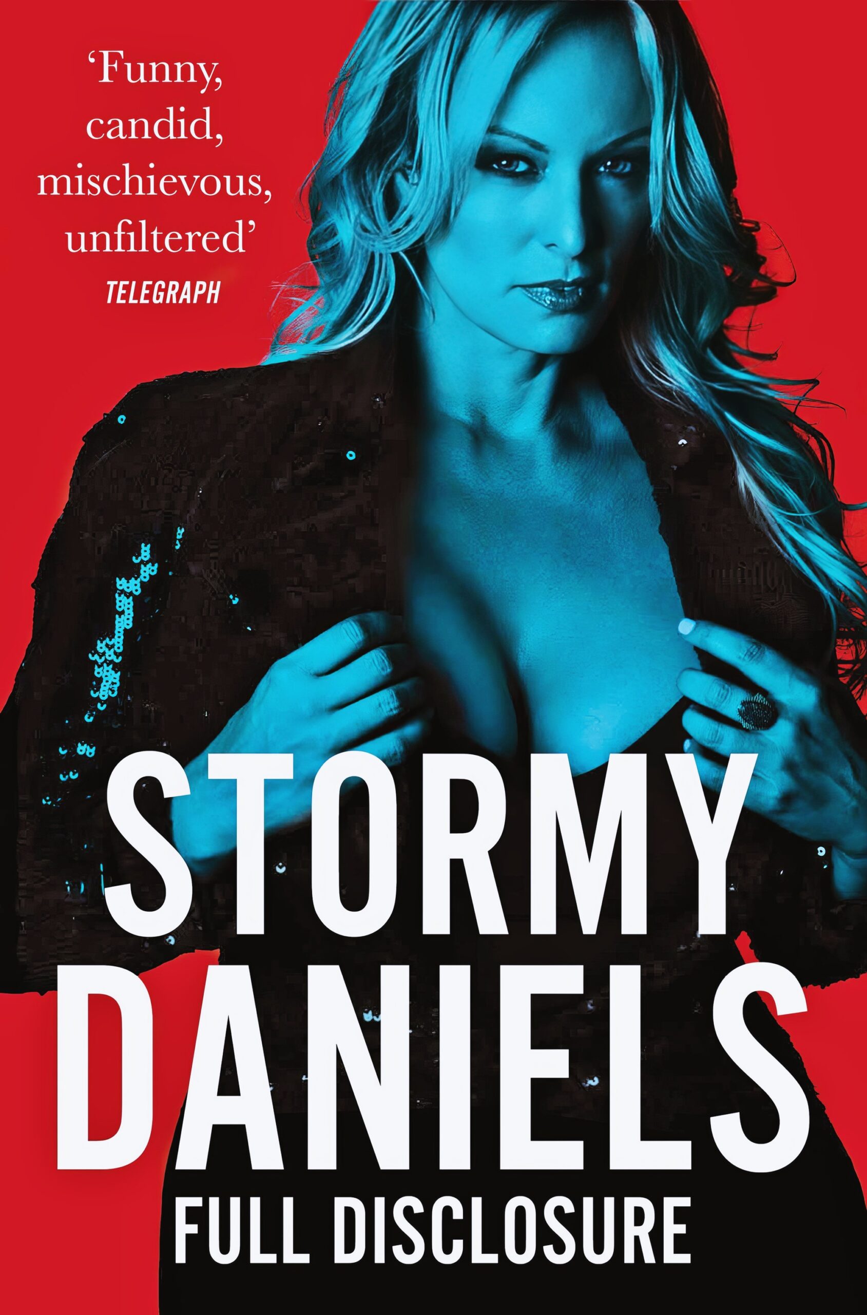 Stormy Daniels at 39 Years Old Full Disclosure (2018) Biography Book
